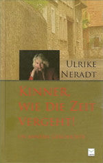 Ulrike Neradt - Kinner wie die Zeit vergeht